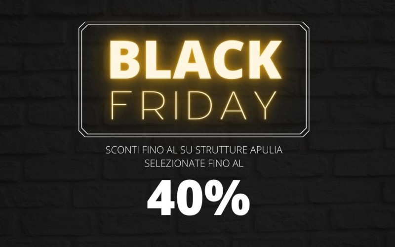 APULIA HOTEL | BLACK FRIDAY 2024